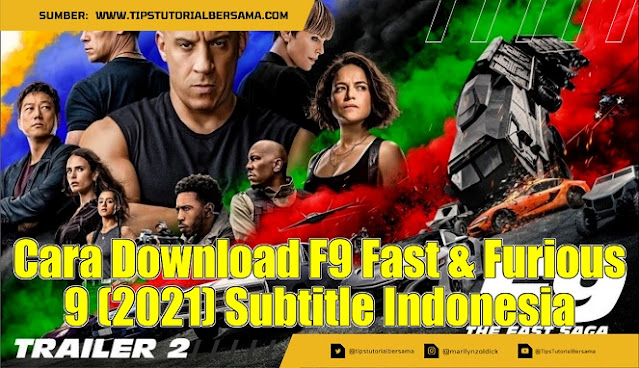 Cara Download F9 Fast & Furious 9 (2021) Subtitle Indonesia
