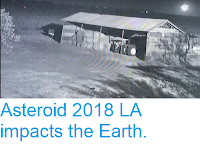 https://sciencythoughts.blogspot.com/2018/06/asteroid-2018-la-impacts-earth.html