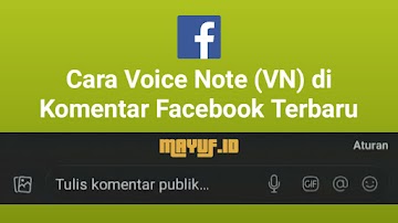 Cara Voice Note (VN) di Komentar Facebook Terbaru