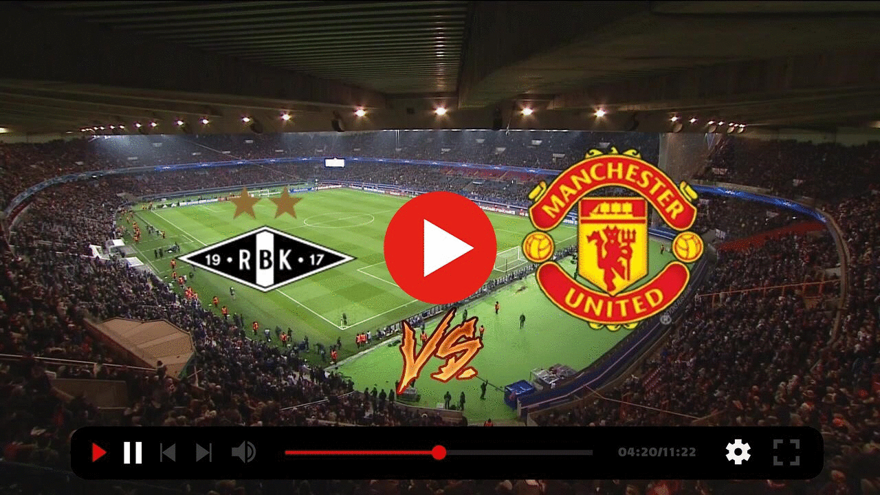 Rosenborg vs Manchester United Live Match Today 2024