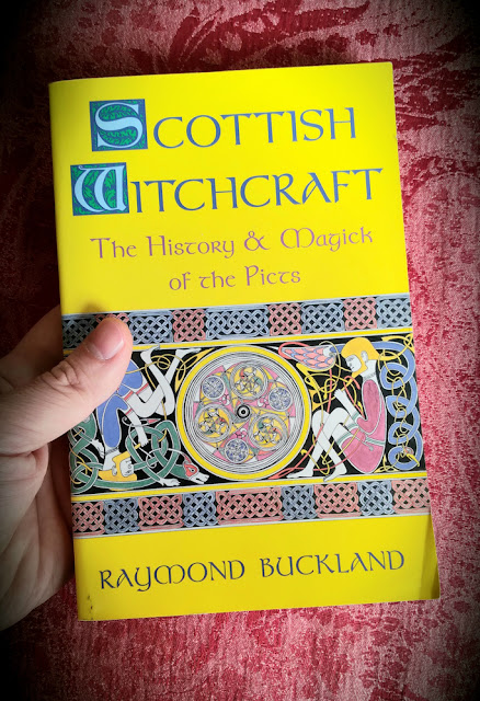 Scottish Witchcraft. The History and Magick of the Picts. Raymond Buckland