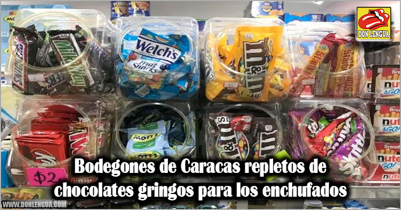 Bodegones de Caracas repletos de chocolates gringos para los enchufados