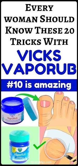 Every Woman Should Know These 20 Tricks With Vicks VapoRub