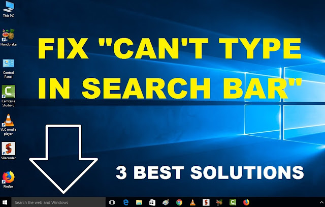 How To Fix "Can't Type In Windows 10 Search Bar" | 3 Best Solutions 