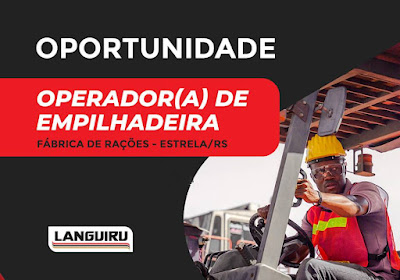 Languiru abre vaga para Operador de Empilhadeira em Estrela