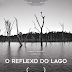 [News] “O Reflexo do Lago”, filme de Fernando Segtowick, estreia dia 11 de agosto no Cine Líbero Luxardo, seguido de debate
