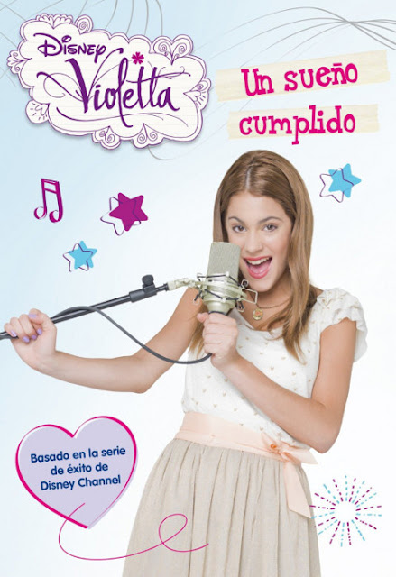 JUVENIL: Violetta : Un sueño cumplido (libro 4) [Disney, 18 Junio 2013]] portada