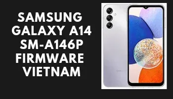 Samsung Galaxy A14 (SM-A146P) Vietnam FIRMWARE