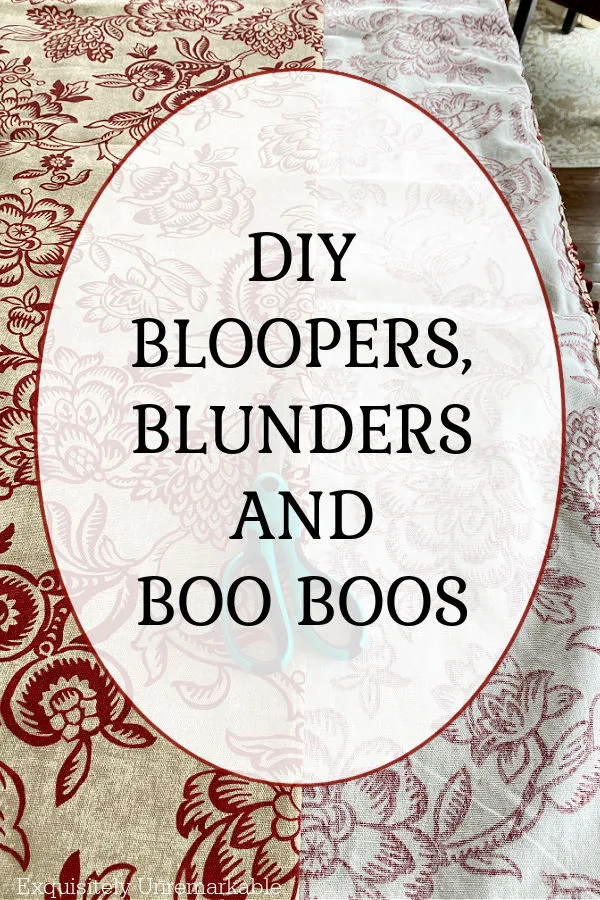 DIY  BLOOPERS,  BLUNDERS  AND  BOO BOOS