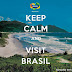 Keep Calm and visit Brasil