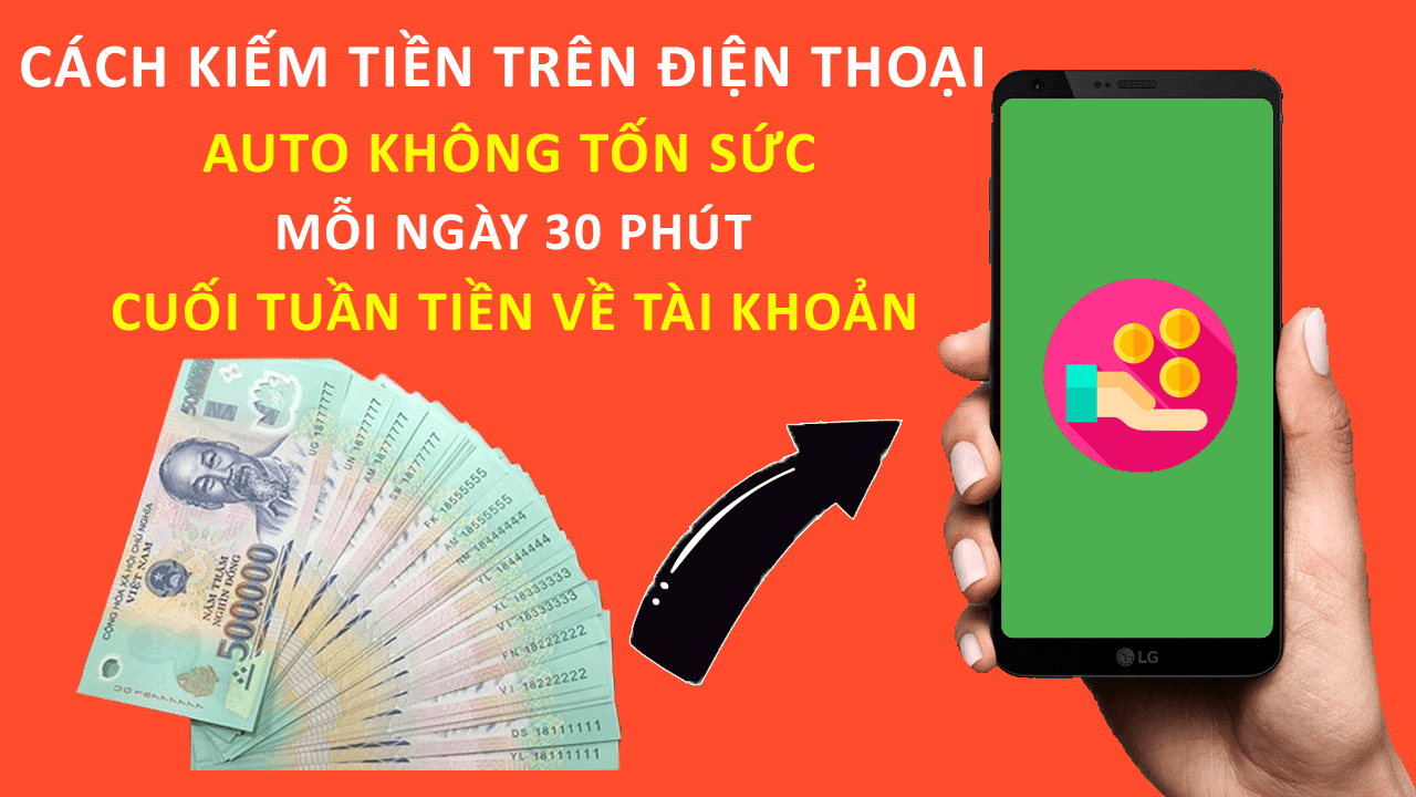 Hướng Dẫn Kiếm Tiền Trên Điện Thoại