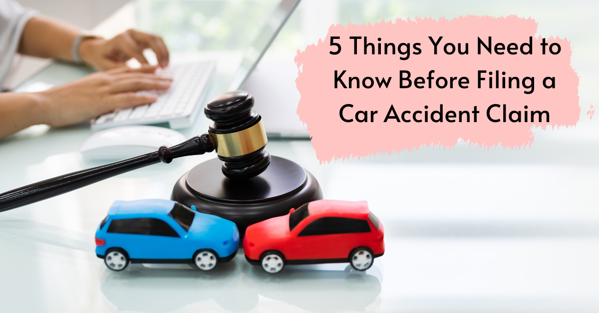 5 Things You Need to Know Before Filing a Car Accident Claim