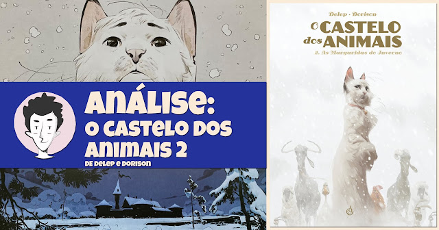 O Castelo dos Animais 2 – As Margaridas do Inverno, de Delep e Dorison - Arte de Autor