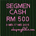 Segman Cash RM 500 2015