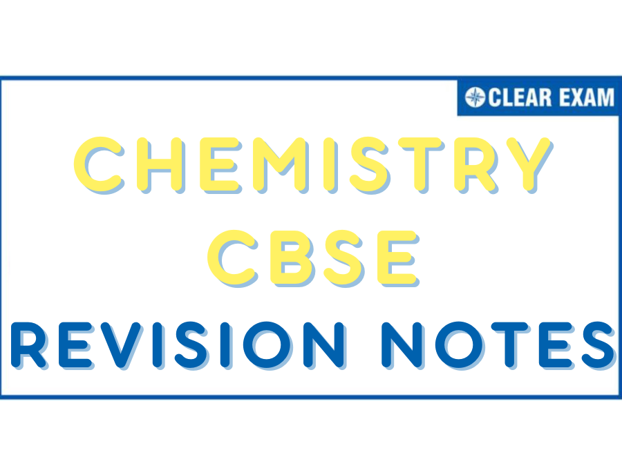 CBSE Class 12 Chemistry Revision Notes