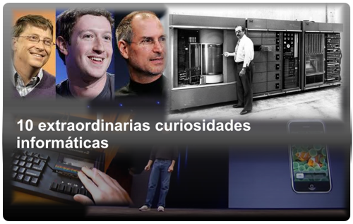 10 extraordinarias curiosidades informáticas