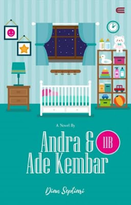  pada kali ini saya akan bagikan novel pdf download  Andra  Andra & Ade Kembar by Dian Septiari Pdf