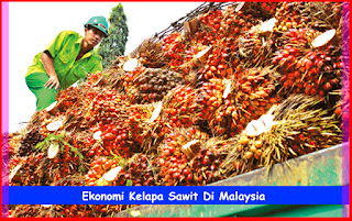 Ekonomi Kelapa Sawit Di Malaysia
