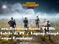 Cara Bermain Pubg Mobile Di Pc Terbaru Simple Tanpa Emulator