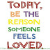 Today, be the reason someone feels loved. 