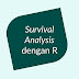 Survival Analysis dengan R