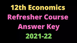 12th Standard Economics Refresher Course Module Answer key 2021-2022. Tamil Nadu Start Board  Syllabus and TNSCERT gives to the students Assignment