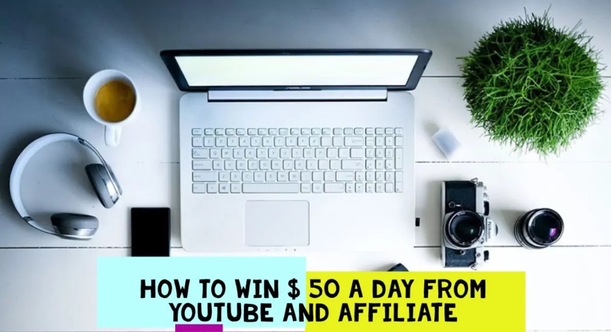 How to win $ 50 a day from YouTube and Affiliate