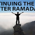 Continuing The Path After Ramadan