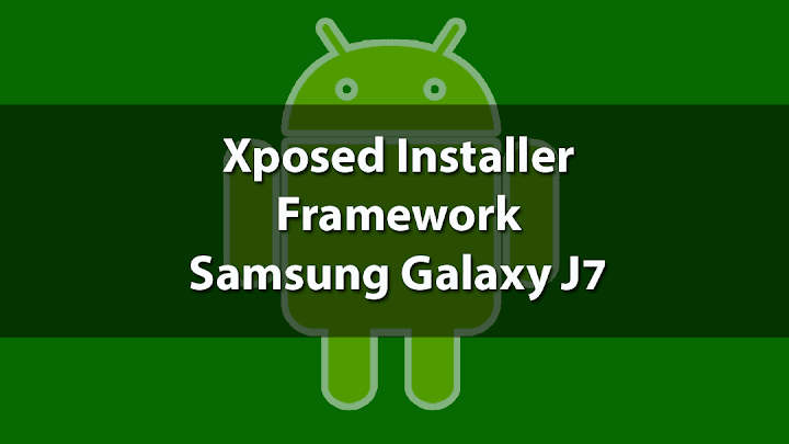 Xposed Installer di Galaxy J7