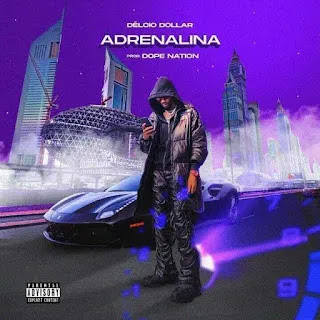 Délcio Dollar – Adrenalina (Rap) Mp3 Download 2022
