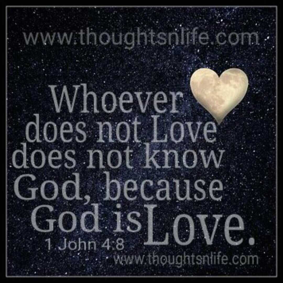 Inspirational And Motivational Quotes  God  is love  