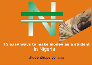 15 easy ways to make money as a student in Nigera