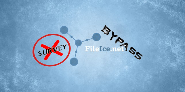 fileice_survey_bypass_complete_in_a_minute_latest_working_2015