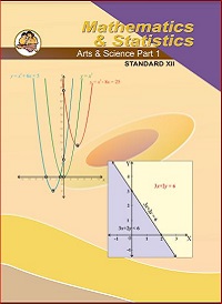 Maharashtra Board Class 12th Mathematics & Statistics-1(Art and Science) Solutions Pdf Download