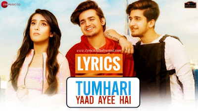 Tumhari Yaad Ayee Hai Song Lyrics | Bhavin Bhanushali, Sameeksha Sud, Vishal Pandey | Palak Muchchal, Goldie Sohel | Amjad Nadeem | TeenTigada 