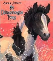 http://www.amazon.com/My-Chincoteague-Pony-Susan-Jeffers/dp/1423100239/ref=sr_1_1?ie=UTF8&qid=1432251876&sr=8-1&keywords=my+chincoteague+pony