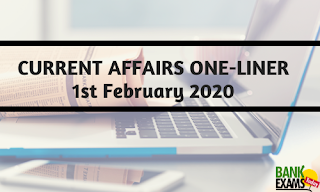 Current Affairs One-Liner: 1st February 2020