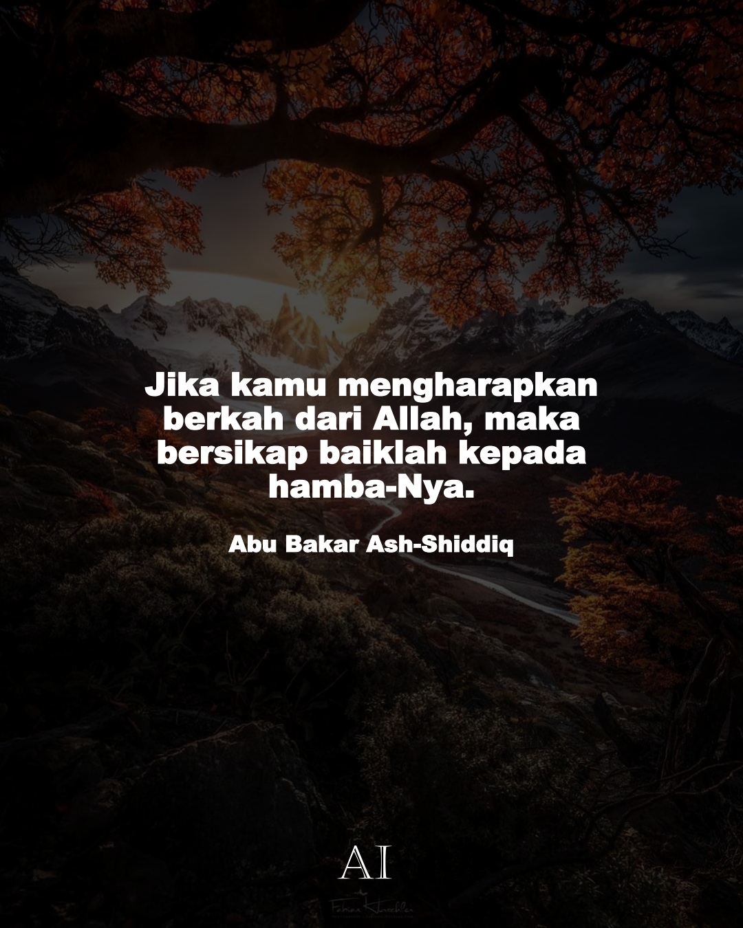 Wallpaper Kata Bijak Abu Bakar Ash-Shiddiq  (Jika kamu mengharapkan berkah dari Allah, maka bersikap baiklah kepada hamba-Nya. )