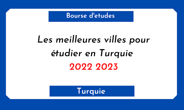 Les meilleures villes pour étudier en Turquie