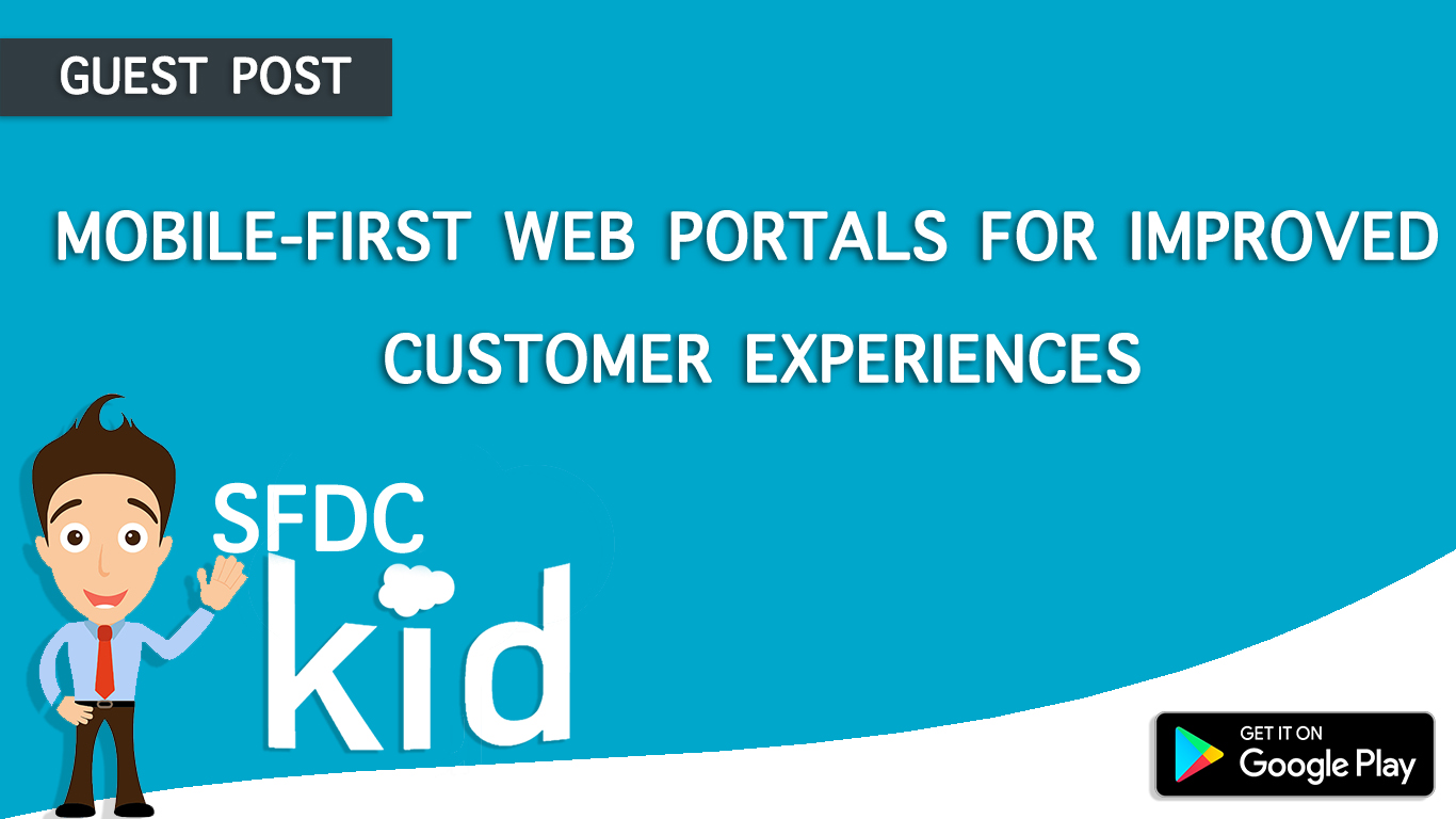 Mobile-First Web Portals for Improved Customer Experiences