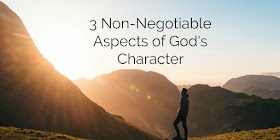 3 Non-Negotiable Aspects of God’s Character   - Jeremiah 9:23-24