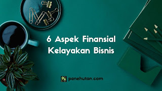 6 Aspek Finansial Kelayakan Bisnis