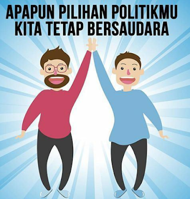 Apapun pilihan politik kita tetap bersaudara