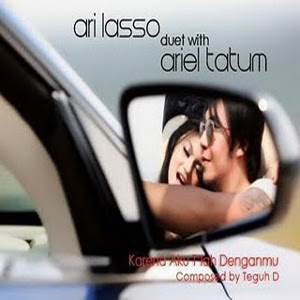 Ari Lasso Feat Ariel Tatum - Karena Aku T'lah Denganmu