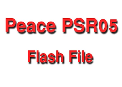 Peace PSR05 Flash File MT6580 Android 5.1 Without Password By Firmware Share Zone