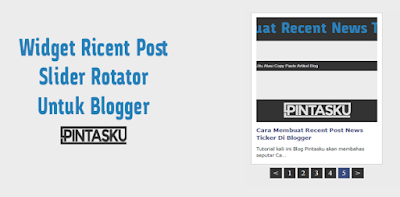 Membuat Ricent Post Slider Rotator Di Blogger_Cover_Pintasku