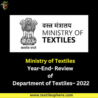 Year End Review 2022 details of ministry of textiles India