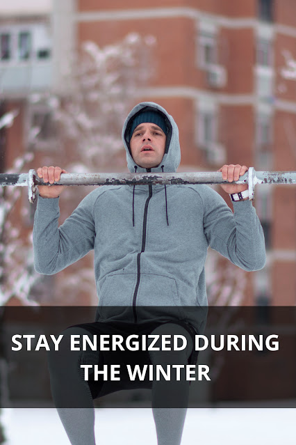 The Ultimate Guide to Staying Energized During the Winter
