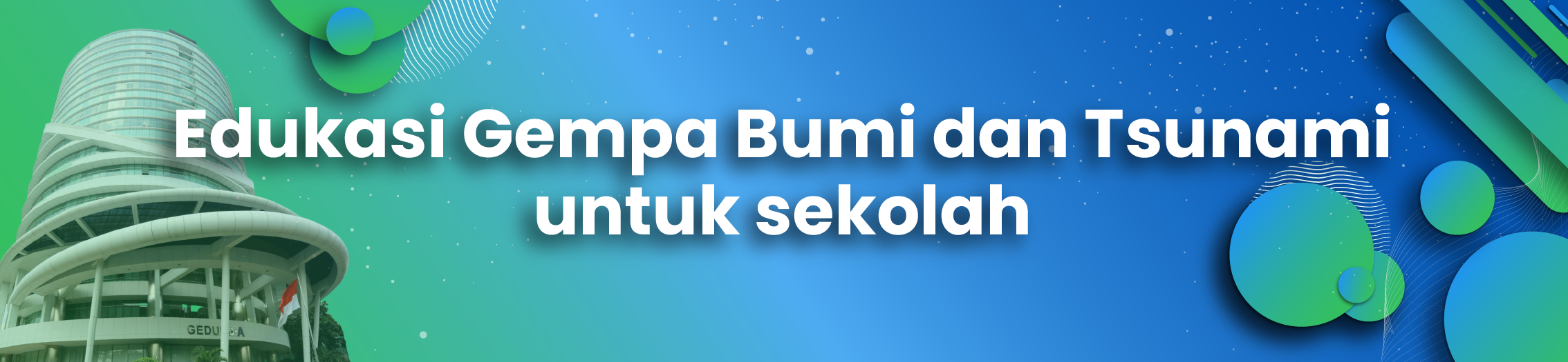 #EDUKASI GEMPA DAN TSUNAMI UNTUK SEKOLAH