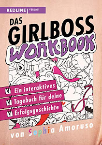 Das Girlboss Workbook: Eine interaktive Tagebuch für deine Erfolgsgeschichte